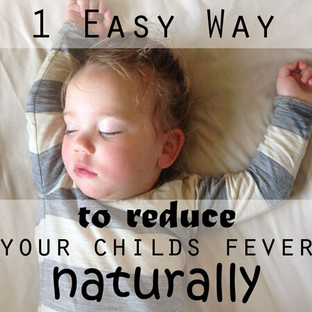 1 Easy Way to Reduce your Child's Fever Naturally