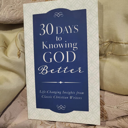 30 Days to Knowing God Better: Life-Changing Insights from Classic Christian Writers