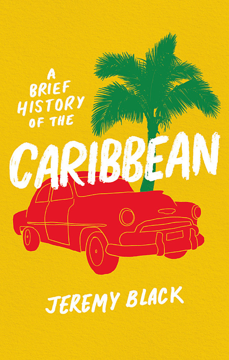 A Brief History of the Caribbean