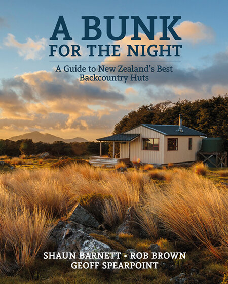 A Bunk For The Night - A Guide to New Zealand's Best Backcountry Huts