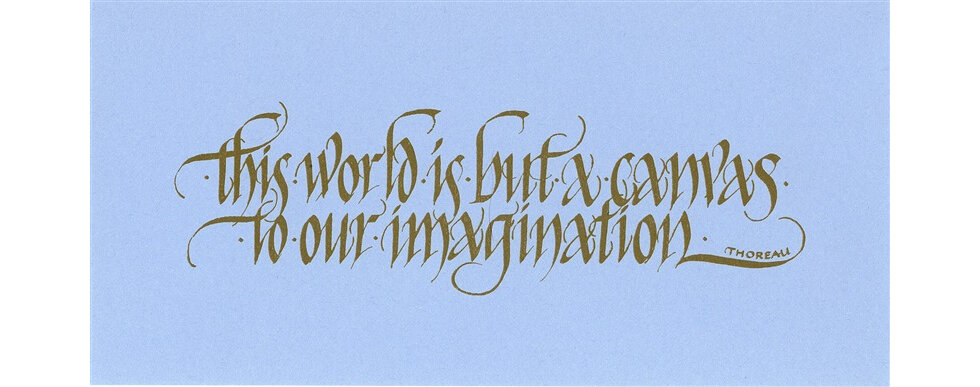 ABR calligraphy sample: this world is but a canvas to our imagination (Thoreau)