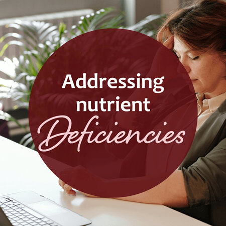 Addressing Nutrient Deficiencies