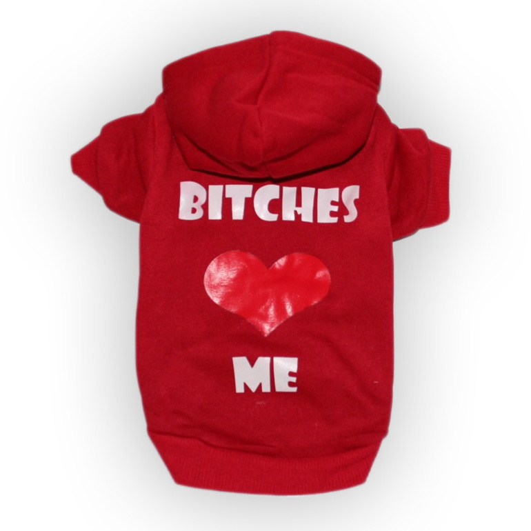 Bitches love me red dog hoodie