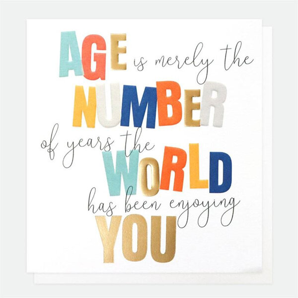 Caroline Gardner - Age Is Merely The Number Birthday Card