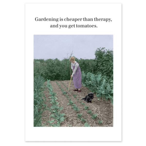 Cath Tate Photocaptions Card Gardening Cheaper than Therapy