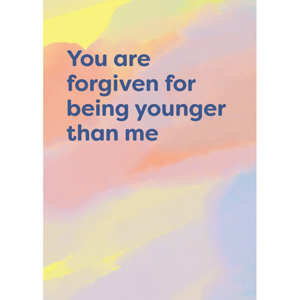 Cath Tate - Younger Than Me Humour Card