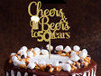Cheers and Beers to you choose years cake topper