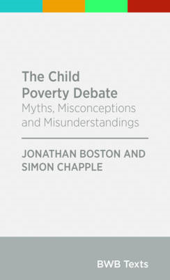 Child Poverty Debate: Myths, Misconceptions and Misunderstandings