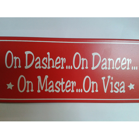 Christmas Plaque - On Dasher...On Dancer...On Master...on Visa