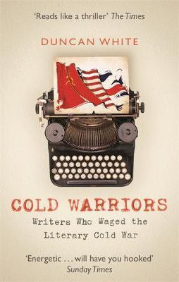 Cold Warriors: Writers Who Waged the Literary Cold War (pre-order)