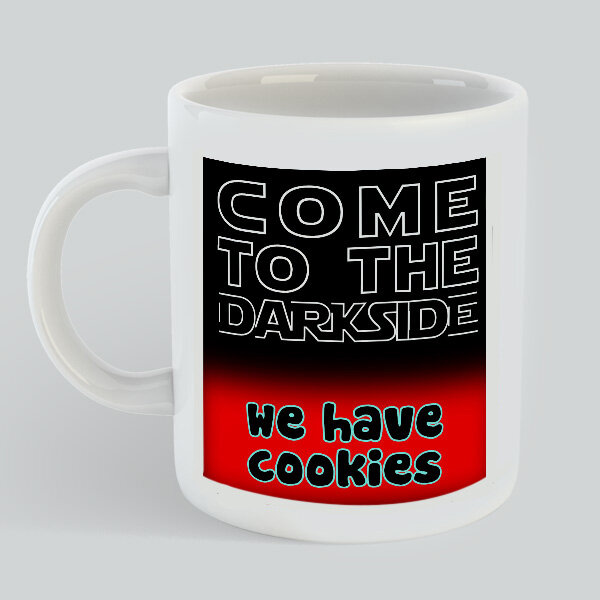 Come to the darside we have cookies Mug