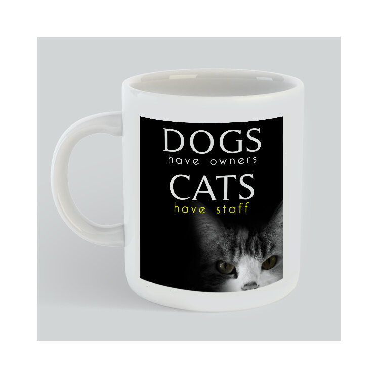 Dogs Have Owners Cats Have Staff Mug