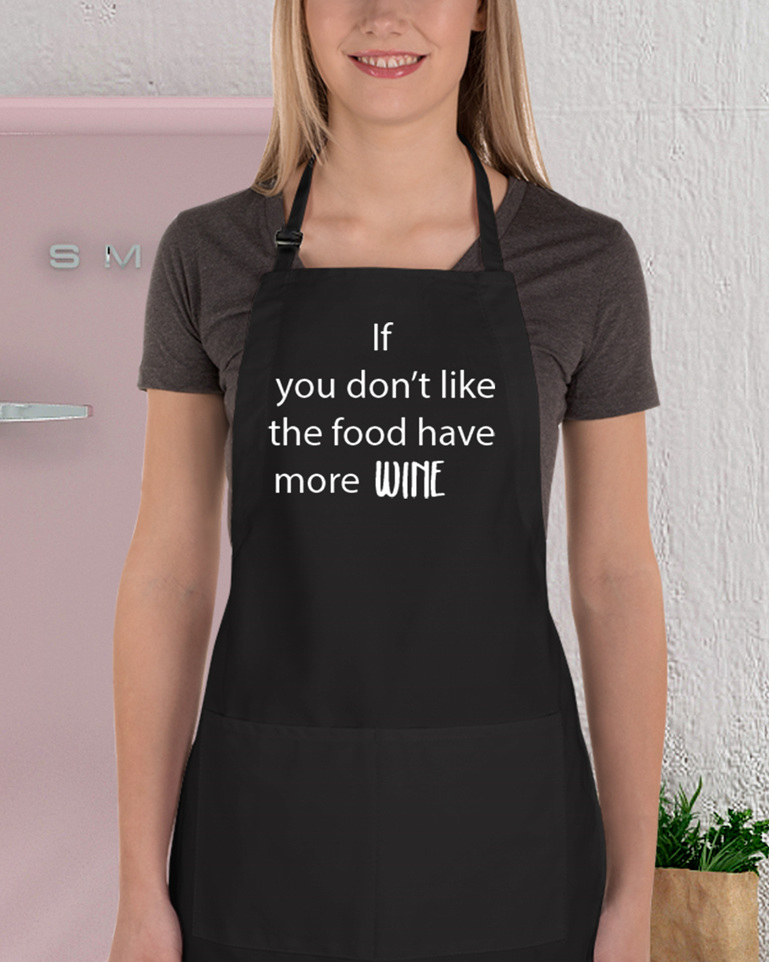 dont like food have a wine funny apron