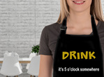 Drink it's 5 o'clock somewhere funny apron