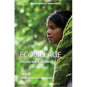 Ecovillage, 1001 Ways to Heal the Planet