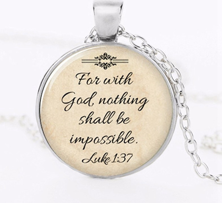 For With God Nothing Shall Be Impossible Necklace