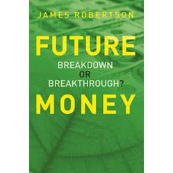 Future Money:  Breakdown or Breakthrough?