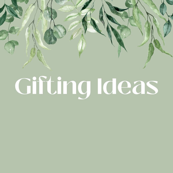 GIFTING IDEAS