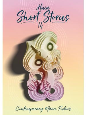 Huia Short Stories 14 (pre-order)
