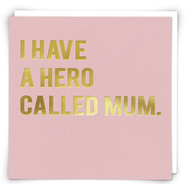 I Have a Hero Called Mum Card