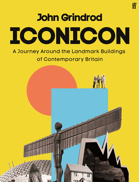 Iconicon: A Journey Around the Landmark Buildings of Contemporary Britain