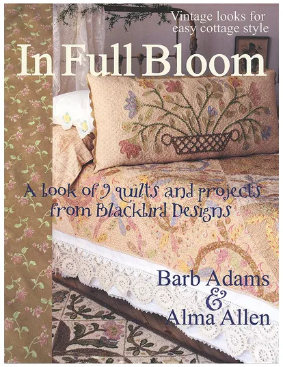 In Full Bloom Quilt Book by Blackbird Designs
