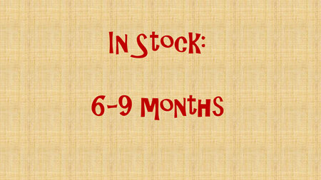 In Stock - 6-9 months