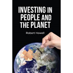 Investing in people and the planet by Robert Howell