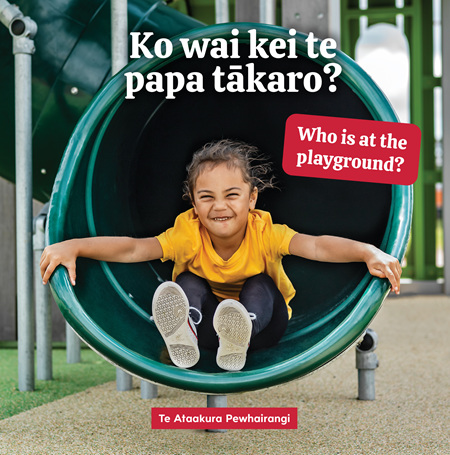 Ko wai kei te papa tākaro? Who is at the playground?