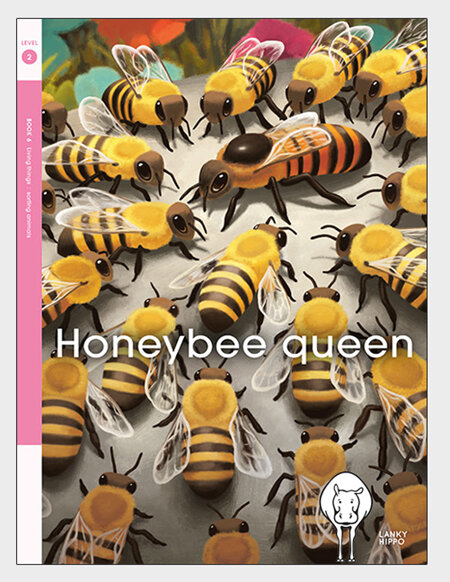 Lanky Hippo: Honeybee Queen