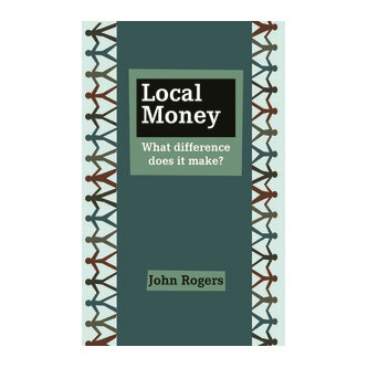 Local Money: What difference does it make?