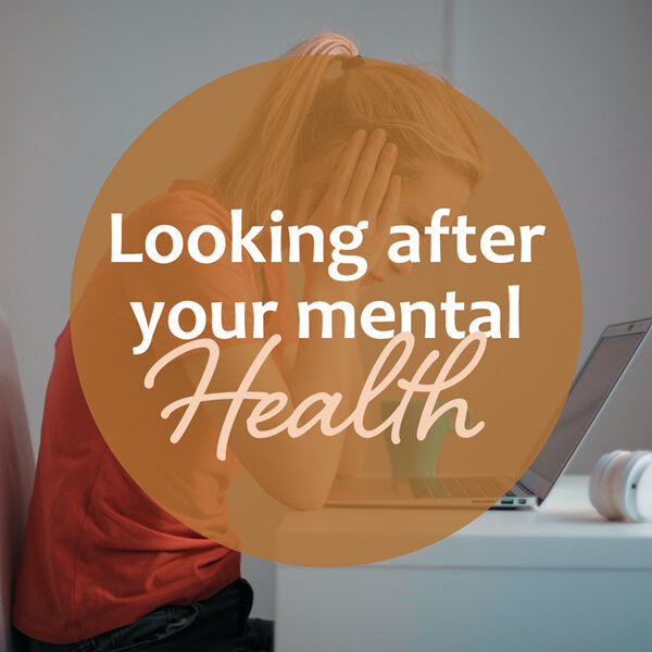 Looking after your mental health