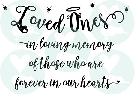 Loved Ones / Memorial Designs