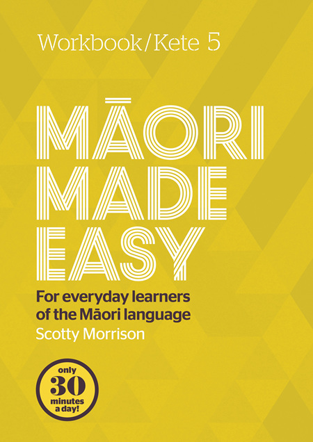 Maori Made Easy Workbook 5/kete 5
