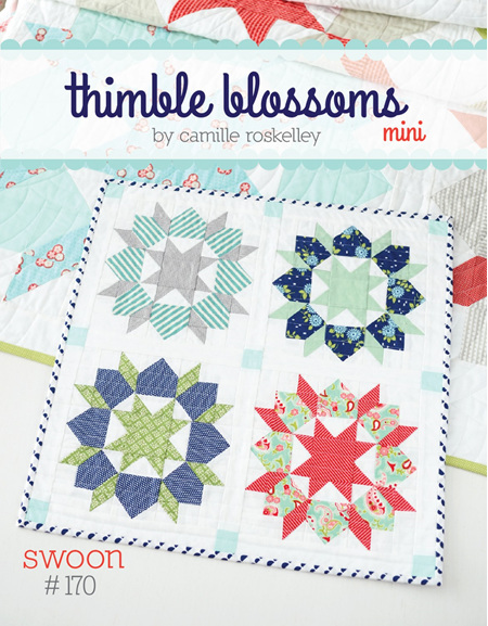 Mini - Swoon Quilt Pattern from Thimble Blossoms