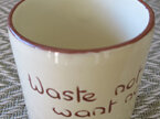 Motto ware waste not