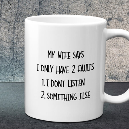 My Wife says Mug