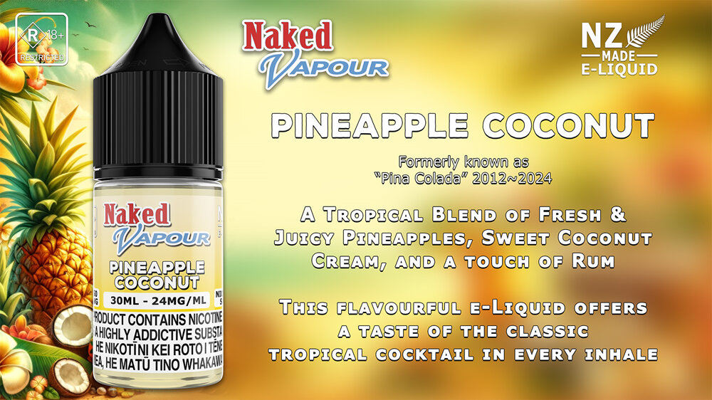 Naked Vapour e-Liquid - Pineapple Coconut e-Liquid Flavour Description