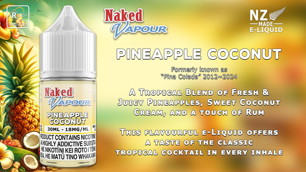 Naked Vapour e-Liquid - Pineapple Coconut e-Liquid Flavour Description