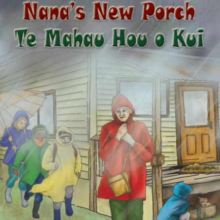 Nana's New Porch - Te Mahau Hou o Kui