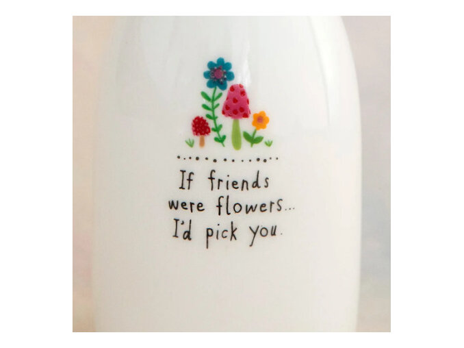 Natural Life Bud Vase - If Friends Were Flowers
