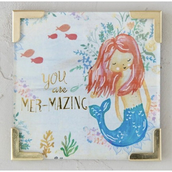 Natural Life Magnet with Metal Corners - You are Mermazing