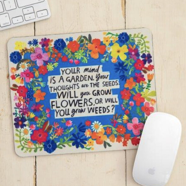 Natural Life Mouse Pad Mind is a Garden