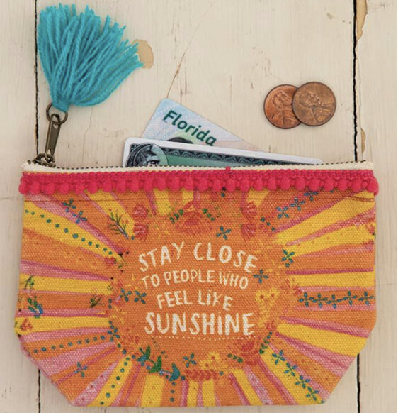 Natural Life stay close to people who feel like sunshine pouch purse