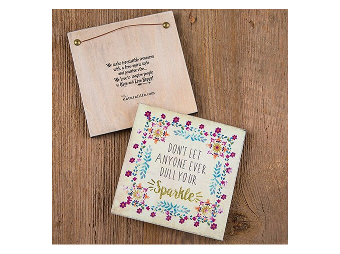 Natural Life Wall Plaque don't let anyone dull your Sparkle Small