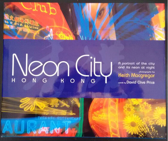 Neon City Hong Kong - Keith Macgregor
