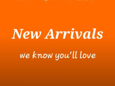 New Arrivals We Know You'll Love!