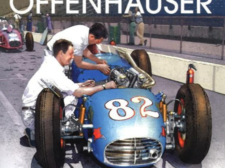 Offenhauser The Legendary Racing Engine & the Men Who Built It by Gordon White