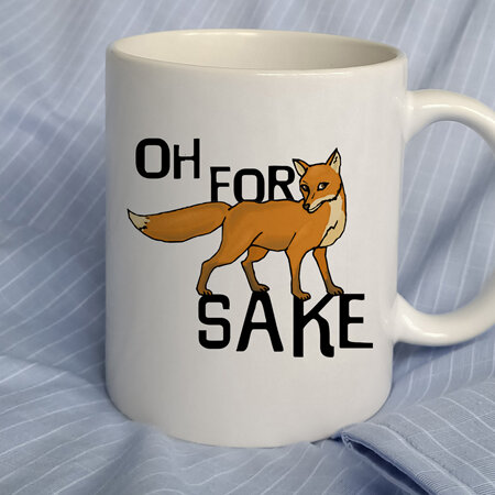 Oh For Fox Sake Funny Mug