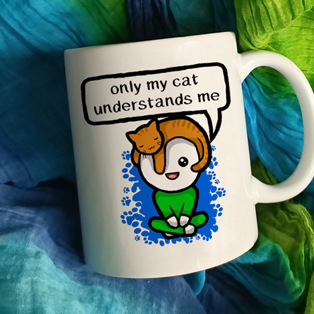 Only My Cat Understands Me  Funny Mug